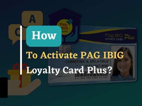 how to activate pag-ibig loyalty card plus|FAQs .